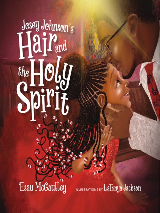Title details for Josey Johnson's Hair and the Holy Spirit by Esau McCaulley - Wait list